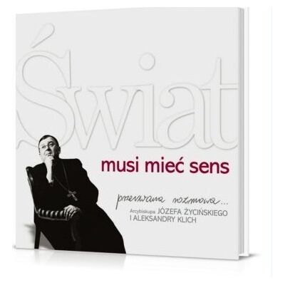 Świat Musi Mieć Sens Przerwana Rozmowa Świat Musi Mieć Sens Przerwana Rozmowa