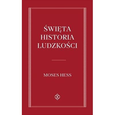 Święta historia Ludzkości Święta historia Ludzkości
