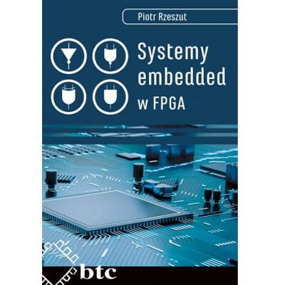 Systemy embedded w FPGA Systemy embedded w FPGA