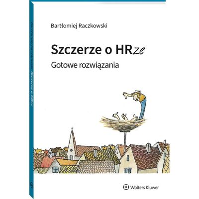 Szczerze o HRze. Gotowe rozwiązania Szczerze o HRze. Gotowe rozwiązania