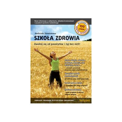 Szkoła zdrowia. Uwolnij się od pasożytów i żyj bez nich Szkoła zdrowia. Uwolnij się od pasożytów i żyj bez nich