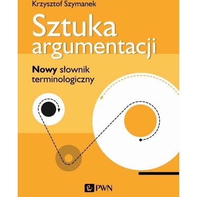 Sztuka argumentacji Sztuka argumentacji