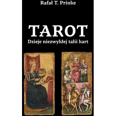 Inny producent Tarot. Dzieje Niezwykłej Talii Kart Inny producent Tarot. Dzieje Niezwykłej Talii Kart
