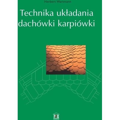 Technika układania dachówki karpiówki Technika układania dachówki karpiówki