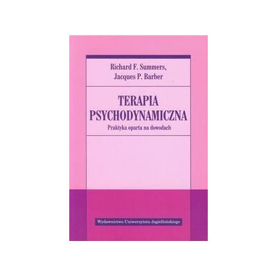 Terapia psychodynamiczna. Praktyka oparta na dowodach Terapia psychodynamiczna. Praktyka oparta na dowodach