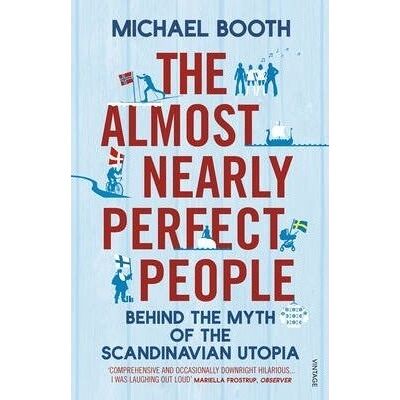 The Almost Nearly Perfect People The Almost Nearly Perfect People
