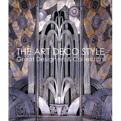 The Art Deco Style. Great Designers & Collectors The Art Deco Style. Great Designers & Collectors