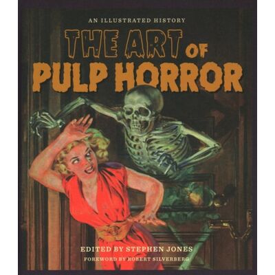 The Art of Pulp Horror: An Illustrated History The Art of Pulp Horror: An Illustrated History