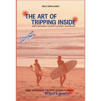The Art of Tripping Inside The Art of Tripping Inside