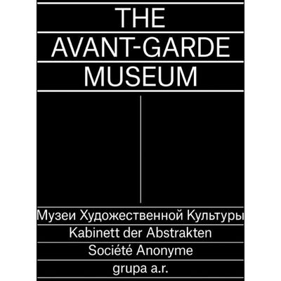 The Avant-Garde Museum The Avant-Garde Museum