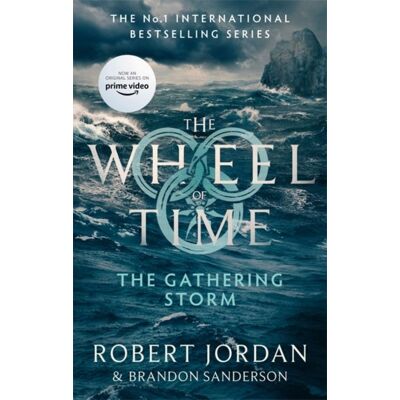 The Gathering Storm: Book 12 Of The Wheel Of Time (Soon To Be A Major Tv Series) The Gathering Storm: Book 12 Of The Wheel Of Time (Soon To Be A Major Tv Series)