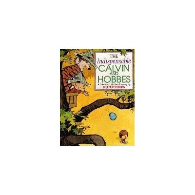 The Indispensable Calvin And Hobbes The Indispensable Calvin And Hobbes