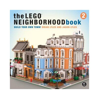 The LEGO Neighborhood Book 2 The LEGO Neighborhood Book 2