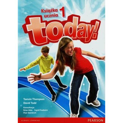 Today! 1. Język angielski. Książka ucznia Today! 1. Język angielski. Książka ucznia