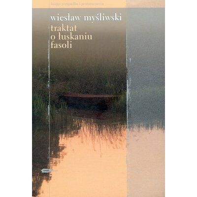 Traktat o łuskaniu fasoli Traktat o łuskaniu fasoli
