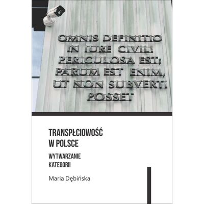 Transpłciowość w Polsce. Wytwarzanie kategorii Transpłciowość w Polsce. Wytwarzanie kategorii