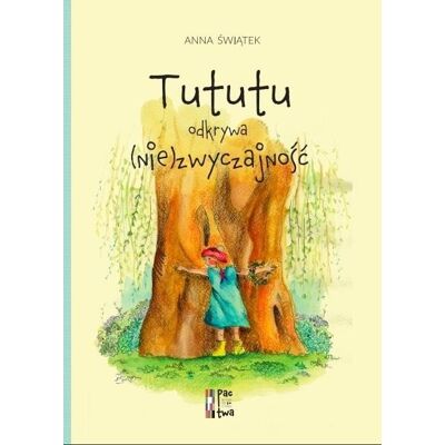 Tututu odkrywa (nie)zwyczajność Tututu odkrywa (nie)zwyczajność