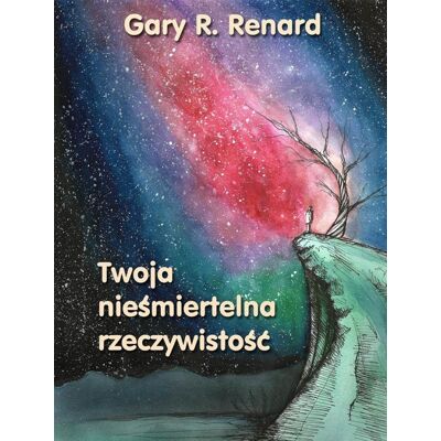 Twoja nieśmiertelna rzeczywistość Twoja nieśmiertelna rzeczywistość