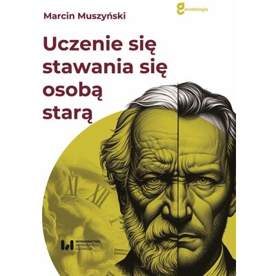 Uczenie się stawania się osobą starą Uczenie się stawania się osobą starą