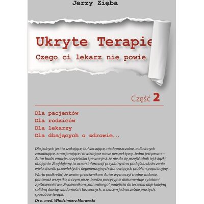 Ukryte terapie Czego ci lekarz nie powie Część 2 Ukryte terapie Czego ci lekarz nie powie Część 2