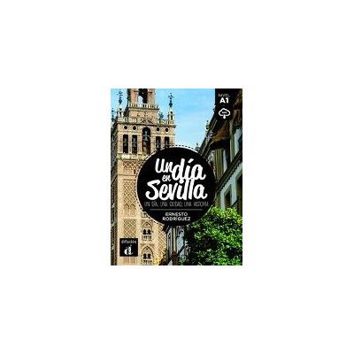 Un día en Sevilla. Lektüre + Audio-Online Un día en Sevilla. Lektüre + Audio-Online