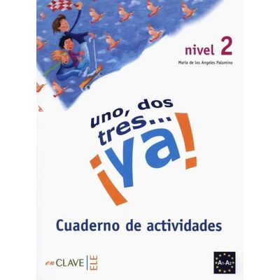 Uno, dos, tres… ya! 2 Ćwiczenia Uno, dos, tres… ya! 2 Ćwiczenia