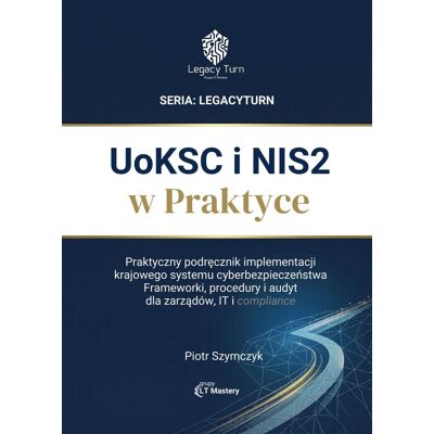 UoKSC i NIS2 w praktyce UoKSC i NIS2 w praktyce