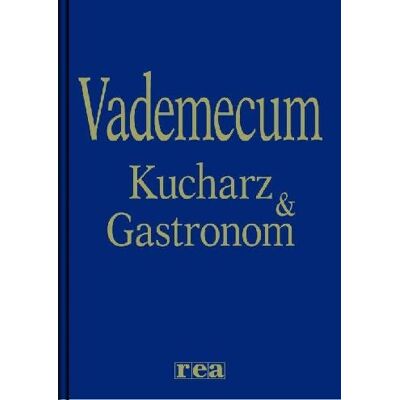 Vademecum. Kucharz & Gastronom Vademecum. Kucharz & Gastronom