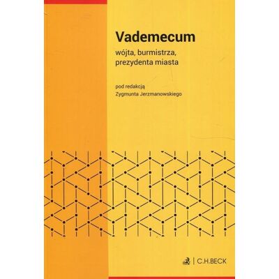 Vademecum wójta burmistra prezydenta miasta Vademecum wójta burmistra prezydenta miasta