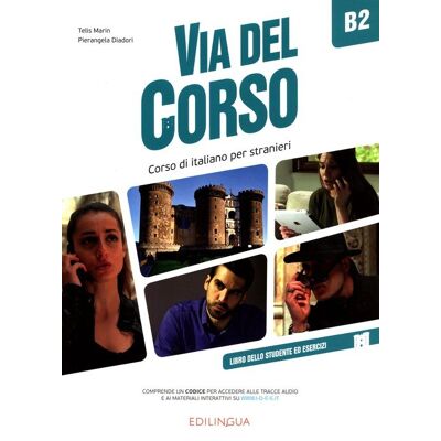 Via Del Corso B2 Podręcznik + Ćwiczenia Via Del Corso B2 Podręcznik + Ćwiczenia