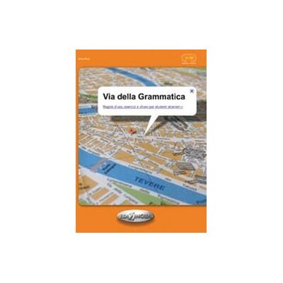 Via Della Grammatica. Poziom A1-B2 Via Della Grammatica. Poziom A1-B2