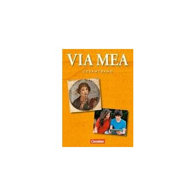Via Mea Gesamtband: 1.-4. Lernjahr. Schülerbuch Via Mea Gesamtband: 1.-4. Lernjahr. Schülerbuch
