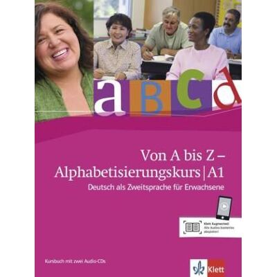 Von A bis Z - Alphabetisierungskurs für Erwachsene. Kursbuch + Audio-CD A1 Von A bis Z - Alphabetisierungskurs für Erwachsene. Kursbuch + Audio-CD A1