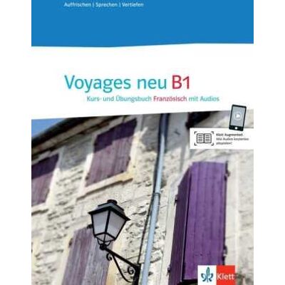 Voyages neu B1 Kurs- und Übungsbuch + Audio-CD Voyages neu B1 Kurs- und Übungsbuch + Audio-CD