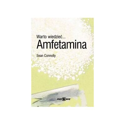Warto Wiedzieć... Amfetamina Warto Wiedzieć... Amfetamina
