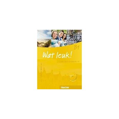 Wat leuk! B1. Kurs-und Arbeitsbuch mit 2 Audio-CDs Wat leuk! B1. Kurs-und Arbeitsbuch mit 2 Audio-CDs