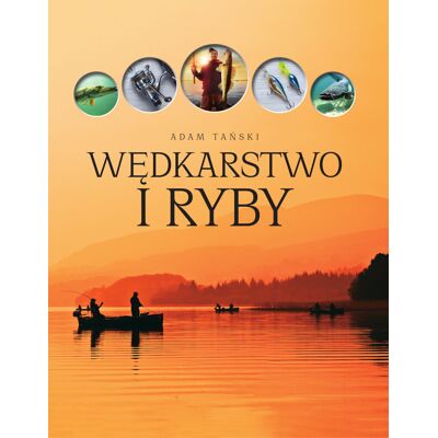 Wędkarstwo i ryby Wędkarstwo i ryby