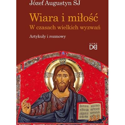 Wiara i miłość. W czasach wielkich wyzwań Wiara i miłość. W czasach wielkich wyzwań