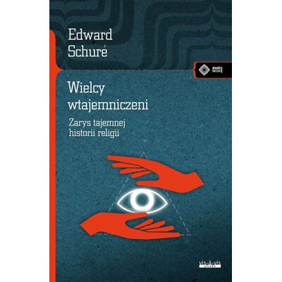 Wielcy wtajemniczeni. Zarys tajemnej historii religii Wielcy wtajemniczeni. Zarys tajemnej historii religii