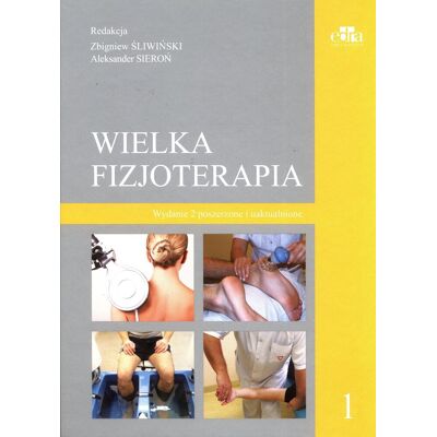 Wielka fizjoterapia. Tom 1 Wielka fizjoterapia. Tom 1