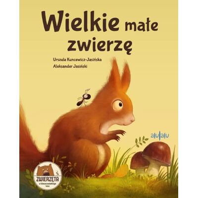 Wielkie małe zwierzę - Urszula Kuncewicz-Jasińska Wielkie małe zwierzę - Urszula Kuncewicz-Jasińska