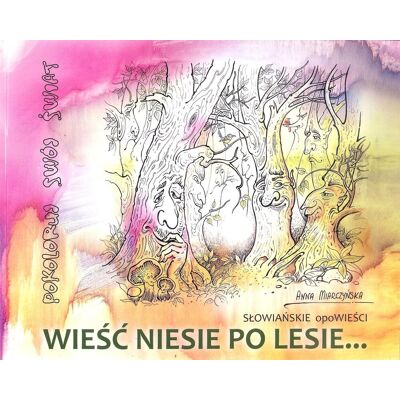 Wieść niesie po lesie... Wieść niesie po lesie...