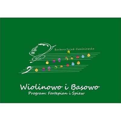 Wiolinowo i Basowo, program: Fortepian i Śpiew +CD Wiolinowo i Basowo, program: Fortepian i Śpiew +CD
