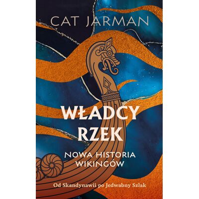 Władcy rzek. Nowa historia wikingów Władcy rzek. Nowa historia wikingów