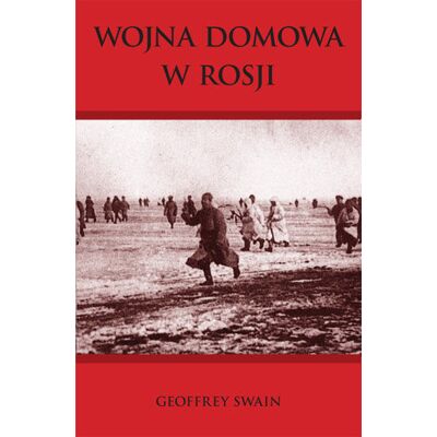 Wojna Domowa w Rosji Wojna Domowa w Rosji