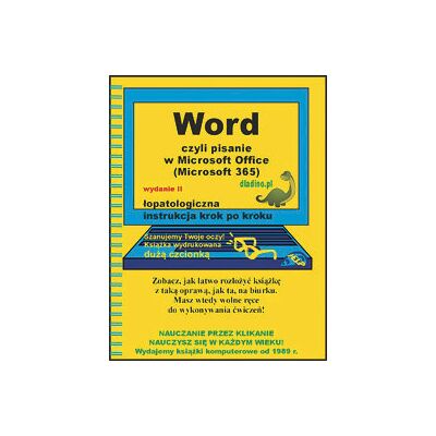 Word, czyli pisanie w Microsoft Office (Microsoft 365) Word, czyli pisanie w Microsoft Office (Microsoft 365)