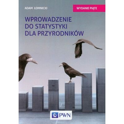 Wprowadzenie do statystyki dla przyrodników Wprowadzenie do statystyki dla przyrodników