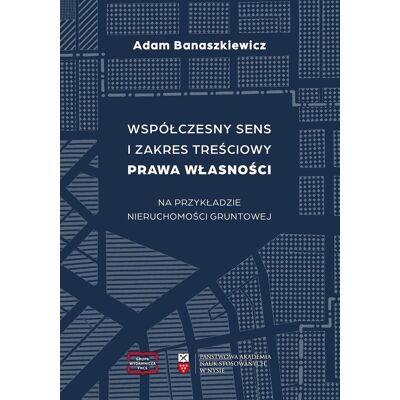 Współczesny sens i zakres treściowy prawa własności Współczesny sens i zakres treściowy prawa własności