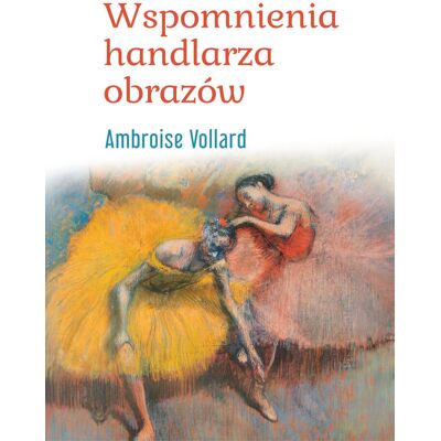 Wspomnienia handlarza obrazów Wspomnienia handlarza obrazów