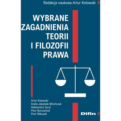 Wybrane zagadnienia teorii i filozofii prawa Wybrane zagadnienia teorii i filozofii prawa